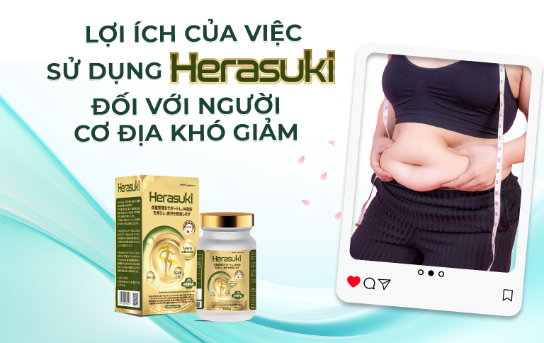 Lợi ích của việc sử dụng Herasuki đối với người cơ địa khó giảm